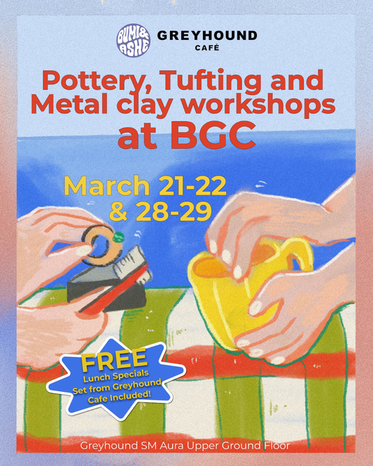 Pottery, Tufting & Metal Clay Jewelry Workshops at Greyhound Cafe SM Aura BGC