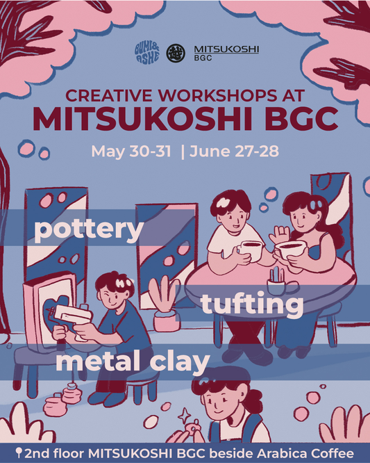 Pottery, Tufting & Metal Clay Workshops at MITSUKOSHI BGC May & June
